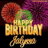 A golden 'Happy Birthday Jalyssa' message with vibrant fireworks in the background, creating a festive and celebratory vibe in this animated name GIF.