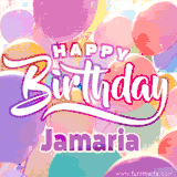 A vibrant name GIF featuring colorful balloons in shades of pink, orange, and yellow with the bold text 'Happy Birthday Jamaria' in festive fonts, creating a lively birthday vibe.