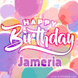 A vibrant name GIF featuring colorful balloons in shades of pink, orange, and yellow with the bold text 'Happy Birthday Jameria' in festive fonts, creating a lively birthday vibe.