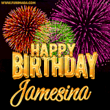 A golden 'Happy Birthday Jamesina' message with vibrant fireworks in the background, creating a festive and celebratory vibe in this animated name GIF.