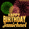 Wishing You A Happy Birthday, Jamichael! Best fireworks GIF animated greeting card.
