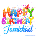 Happy Birthday Jamichael - Creative Personalized GIF With Name
