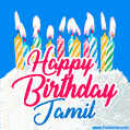 Happy Birthday GIF for Jamil with Birthday Cake and Lit Candles