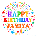 Happy Birthday Jamiya' GIF with rainbow-colored letters, colorful stars, and fireworks on white background.