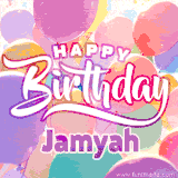 A vibrant name GIF featuring colorful balloons in shades of pink, orange, and yellow with the bold text 'Happy Birthday Jamyah' in festive fonts, creating a lively birthday vibe.