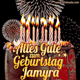 A chocolate birthday cake with glowing candles, the German text 'Alles Gute zum Geburtstag Jamyra,' and vibrant fireworks lighting up the background in an animated GIF.