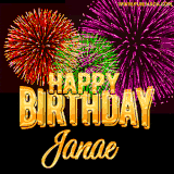 A golden 'Happy Birthday Janae' message with vibrant fireworks in the background, creating a festive and celebratory vibe in this animated name GIF.