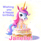A cute moving unicorn with a birthday cake and candles, featuring 'Wishing you a happy birthday, Janelle!' in colorful text.