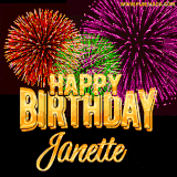 A golden 'Happy Birthday Janette' message with vibrant fireworks in the background, creating a festive and celebratory vibe in this animated name GIF.