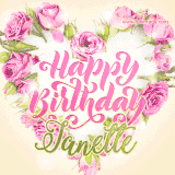 A stunning heart made of pink roses surrounds the elegant script text 'Happy Birthday Janette' on a soft beige background. Animated sparkles add a magical and festive feel.