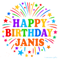 Happy Birthday Janis' GIF with rainbow-colored letters, colorful stars, and fireworks on white background.