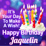 A colorful birthday GIF for Jaquelin featuring a cupcake with vibrant lit candles and the text 'It's Your Day to Make a Wish! Happy Birthday Jaquelin' in bold letters on a festive purple background.