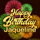 Golden text reading 'Happy Birthday Jaqueline' surrounded by vibrant fireworks in red, green, and yellow, set against a dark background in this celebratory birthday GIF.