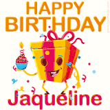 A vibrant and funny gift box character with a happy face dancing with a cupcake and the text 'Happy Birthday Jaqueline,' surrounded by animated confetti and party vibes.