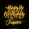 Happy Birthday Card for Jaquez - Download GIF and Send for Free