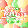 Happy Birthday Image for Jasiah. Colorful Birthday Balloons GIF Animation.