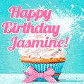 Happy Birthday Jasmine! Elegang Sparkling Cupcake GIF Image.