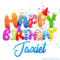 Happy Birthday Jaxiel - Creative Personalized GIF With Name