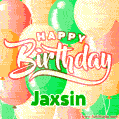 Happy Birthday Image for Jaxsin. Colorful Birthday Balloons GIF Animation.
