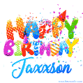 Happy Birthday Jaxxson - Creative Personalized GIF With Name