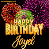 A golden 'Happy Birthday Jayel' message with vibrant fireworks in the background, creating a festive and celebratory vibe in this animated name GIF.