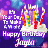 A colorful birthday GIF for Jayla featuring a cupcake with vibrant lit candles and the text 'It's Your Day to Make a Wish! Happy Birthday Jayla' in bold letters on a festive purple background.