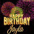 Wishing You A Happy Birthday, Jayla! Best fireworks GIF animated greeting card.