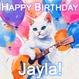 Animated GIF featuring a charming white cat with bright blue eyes strumming a guitar while colorful balloons float in the background, with 'Happy Birthday Jayla!' text.