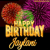 A golden 'Happy Birthday Jaylani' message with vibrant fireworks in the background, creating a festive and celebratory vibe in this animated name GIF.