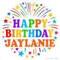Happy Birthday Jaylanie' GIF with rainbow-colored letters, colorful stars, and fireworks on white background.