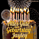 A chocolate birthday cake with glowing candles, the German text 'Alles Gute zum Geburtstag Jayley,' and vibrant fireworks lighting up the background in an animated GIF.