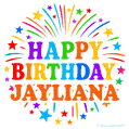 Happy Birthday Jayliana' GIF with rainbow-colored letters, colorful stars, and fireworks on white background.