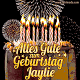 A chocolate birthday cake with glowing candles, the German text 'Alles Gute zum Geburtstag Jaylie,' and vibrant fireworks lighting up the background in an animated GIF.