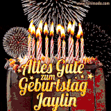 A chocolate birthday cake with glowing candles, the German text 'Alles Gute zum Geburtstag Jaylin,' and vibrant fireworks lighting up the background in an animated GIF.