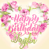 A stunning heart made of pink roses surrounds the elegant script text 'Happy Birthday Jaylin' on a soft beige background. Animated sparkles add a magical and festive feel.