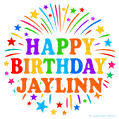Happy Birthday Jaylinn' GIF with rainbow-colored letters, colorful stars, and fireworks on white background.