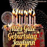 A chocolate birthday cake with glowing candles, the German text 'Alles Gute zum Geburtstag Jaylynn,' and vibrant fireworks lighting up the background in an animated GIF.