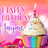 A vibrant birthday GIF featuring a rainbow-colored cupcake topped with white frosting, sprinkles, and a lit candle. The text reads 'Happy Birthday Jayme' in bold pink and violet letters with white outline.