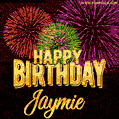 Wishing You A Happy Birthday, Jaymie! Best fireworks GIF animated greeting card.