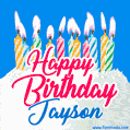 Happy Birthday GIF for Jayson with Birthday Cake and Lit Candles