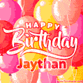 Happy Birthday Jaythan - Colorful Animated Floating Balloons Birthday Card