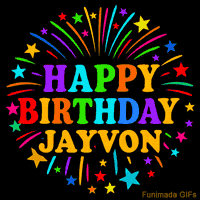 Vibrant animated GIF with 'Happy Birthday Jayvon' in rainbow-colored text, surrounded by colorful stars and fireworks on a black background.