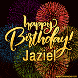 A vibrant display of multicolor fireworks with the text 'Happy Birthday Jaziel' written in gold, glowing beautifully in front of the explosive background.