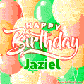 Happy Birthday Image for Jaziel. Colorful Birthday Balloons GIF Animation.