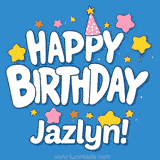 Colorful animated birthday card with the text 'HAPPY BIRTHDAY Jazlyn!' in a white playful font surrounded by stars, hearts, and a party hat on a blue background.