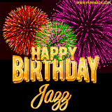 A golden 'Happy Birthday Jazz' message with vibrant fireworks in the background, creating a festive and celebratory vibe in this animated name GIF.