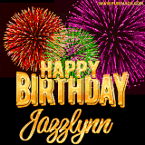 A golden 'Happy Birthday Jazzlynn' message with vibrant fireworks in the background, creating a festive and celebratory vibe in this animated name GIF.