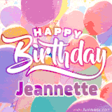 A vibrant name GIF featuring colorful balloons in shades of pink, orange, and yellow with the bold text 'Happy Birthday Jeannette' in festive fonts, creating a lively birthday vibe.