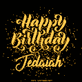 Happy Birthday Card for Jedaiah - Download GIF and Send for Free
