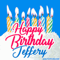 Happy Birthday GIF for Jeffery with Birthday Cake and Lit Candles